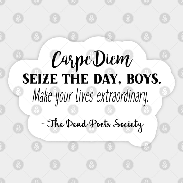 Dead Poets Society - Carpe Diem Sticker by qpdesignco